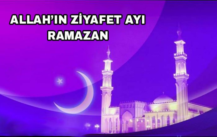Allah’ın Ziyafet Ayı Ramazan - 4