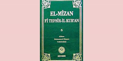 El-Mîzân Fî Tefsîr'il-Kur'ân c.6; e-Kitap