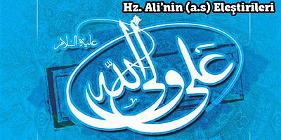 Hz. Ali'nin (a.s) Üç Halife Hakkıdaki Eleştirileri 