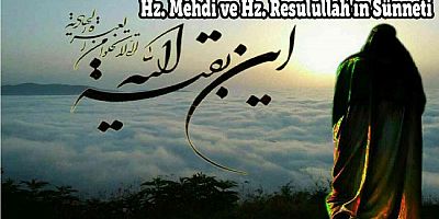 Hz. Mehdi (a.f) ve Hz. Resulullah'ın (s.a.a) Sünneti