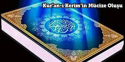 Kur’an-ı Kerim’in Mücize Oluşu - 2