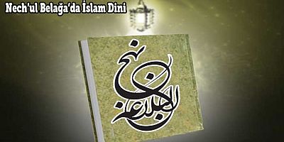 Nech’ul Belağa’da İslam Dini