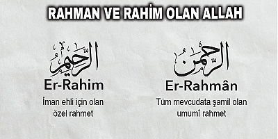 Rahman ve Rahim Olan Allah