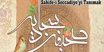 Sahife-i Seccadiye’yi Tanımak