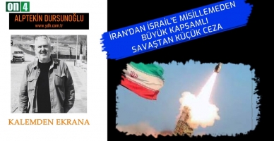 İran'dan İsrail'e Misillemeden Büyük Kapsamlı Savaştan Küçük Ceza - Alptekin Dursunoğlu