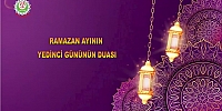 Ramazan Ayının Yedinci Gününün Duası