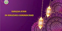 Ramazan Ayının On Dokuzuncu Gününün Duası