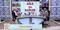 Otizm Türleri ve Nedenleri | Türkan Çiğdem & Mehmet Korkmaz | Aile ve Sağlık 21.04.2024