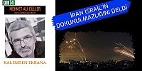 İran İsrail'in Dokunulmazlığını Deldi - Mehmet Ali Güller | Kalemden Ekrana