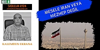 Mesele İran veya Mezhep Değil - Sadullah Aydın | Kalemden Ekrana