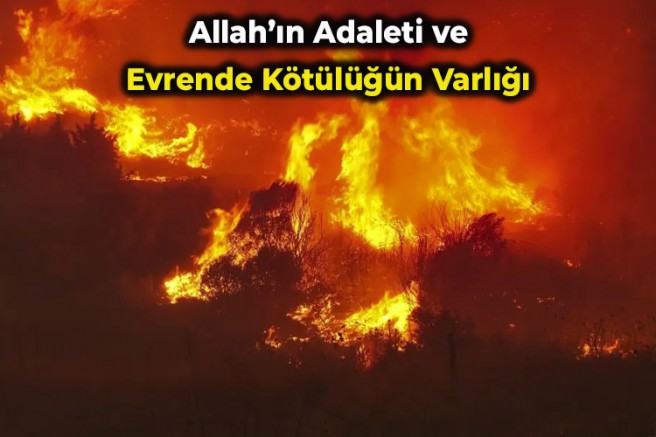 Allah’ın Adaleti ve Evrende Kötülüğün Varlığı