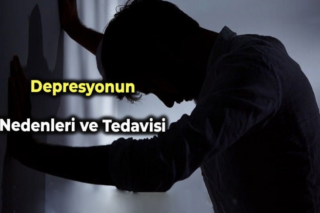 Depresyonun Nedenleri ve Tedavisi 