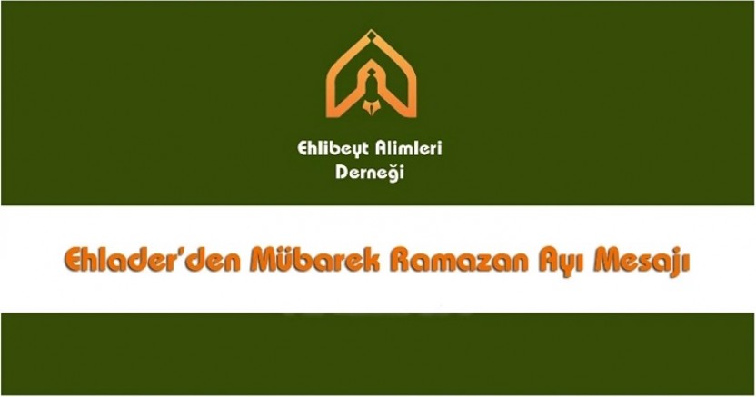 Ehla-Der'den Mübarek Ramazan Ayı Mesajı