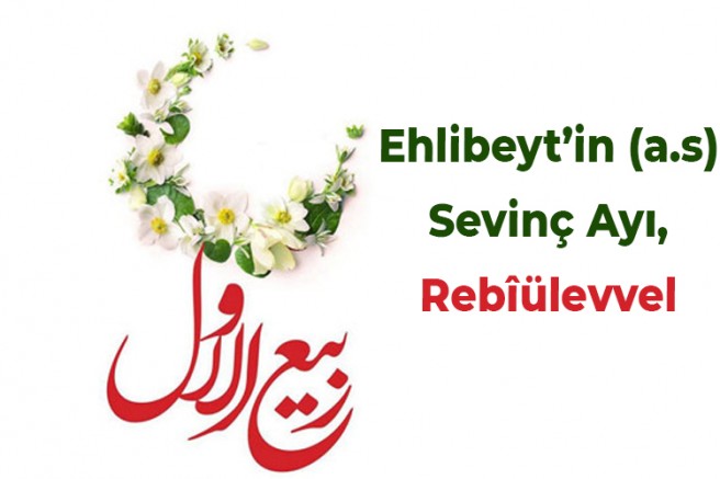Ehlibeyt’in (a.s) Sevinç Ayı, Rebîülevvel 
