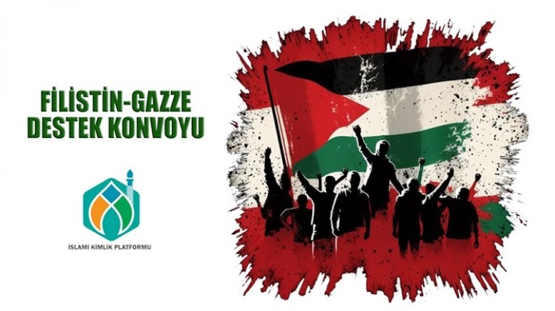 Filistin-Gazze Destek Konvoyu