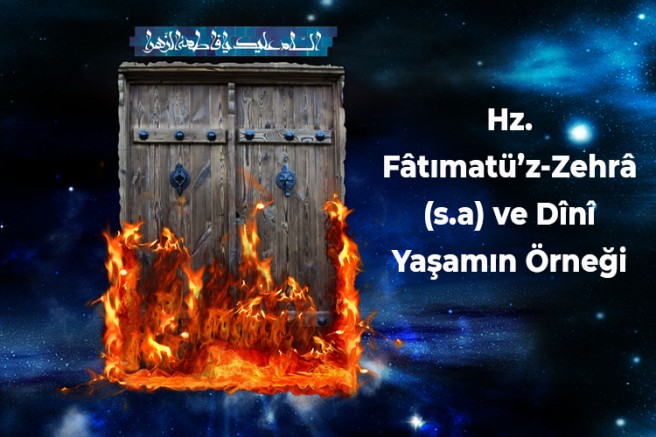 Hz. Fâtımatü’z-Zehrâ (s.a) ve Dînî Yaşamın Örneği