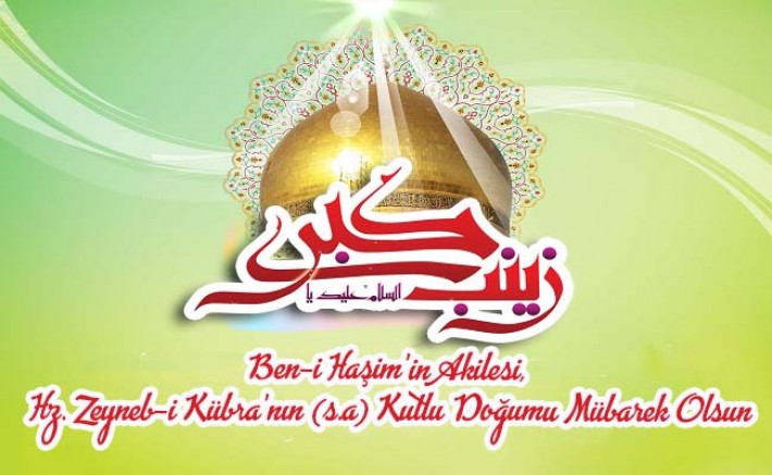 Hz. Zeyneb-i Kübra’nın (s.a) Kutlu Doğumu
