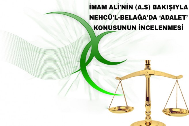 İmam Ali'nin (a.s) Bakışıyla Nehcü'l-Belağa'da ‘Adalet’ Konusunun İncelenmesi - 3