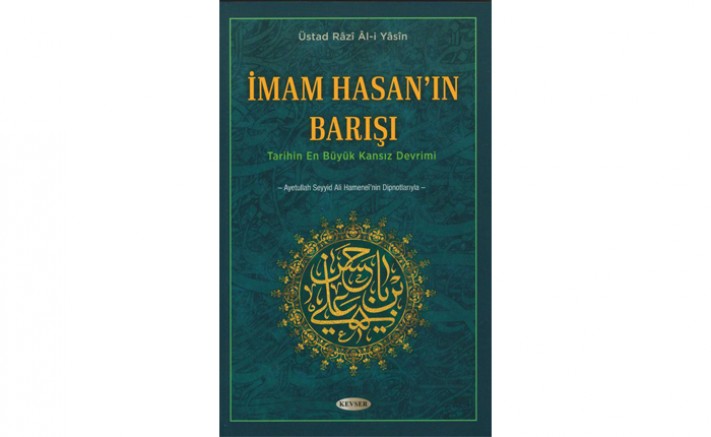 İmam Hasan'ın (a.s) Barışı - Tarihin En Büyük Kansız Devrimi