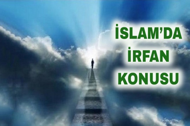 İslam’da İrfan Konusu
