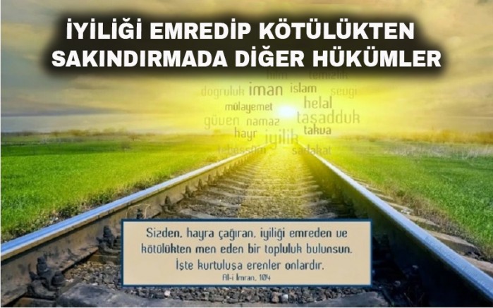 İyiliği Emredip Kötülükten Sakındırmada Diğer Hükümler