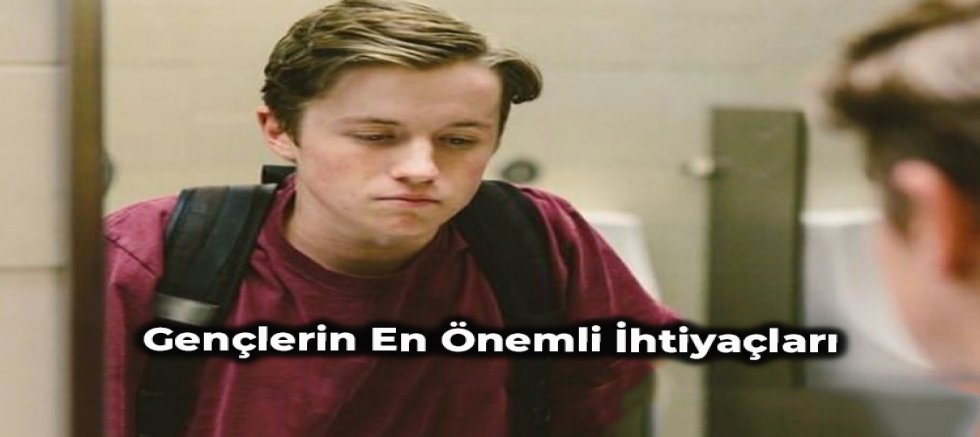Gençlerin En Önemli İhtiyaçları