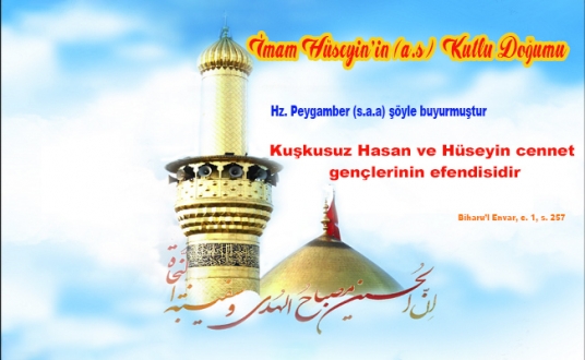 İmam Hüseyin’in (a.s) Kutlu Doğumu