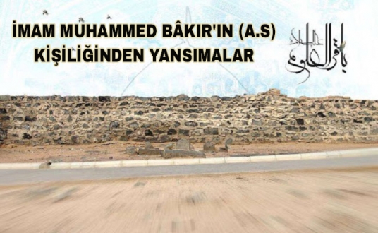 İmam Muhammed Bâkır'ın (a.s) Kişiliğinden Yansımalar