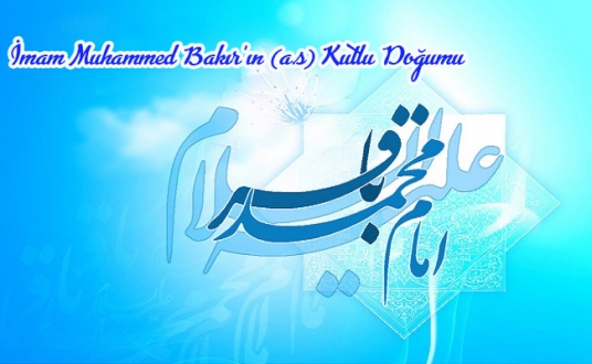 İmam Muhammed Bakır’ın (a.s) Kutlu Doğumu 