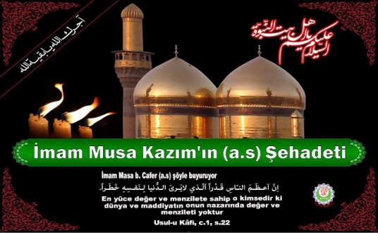 İmam Musa Kazım’ın (a.s) Şehadeti