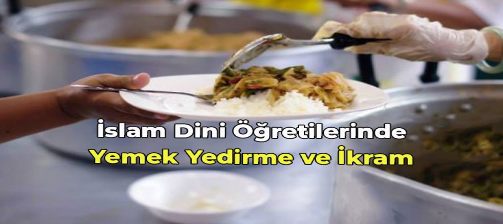 İslam Dini Öğretilerinde Yemek Yedirme ve İkram