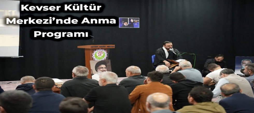 Kevser Kültür Merkezi’nde Anma Programı + FOTO