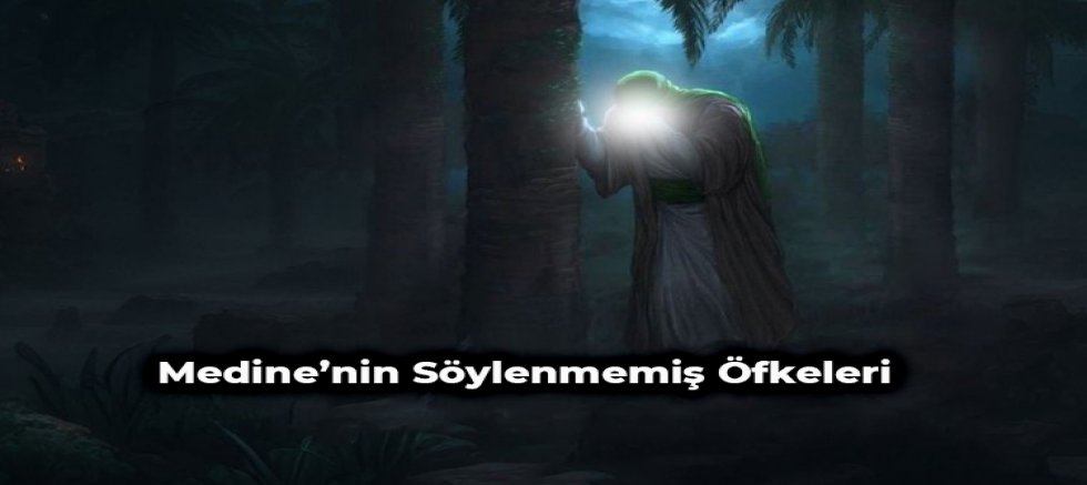 Medine’nin Söylenmemiş Öfkeleri