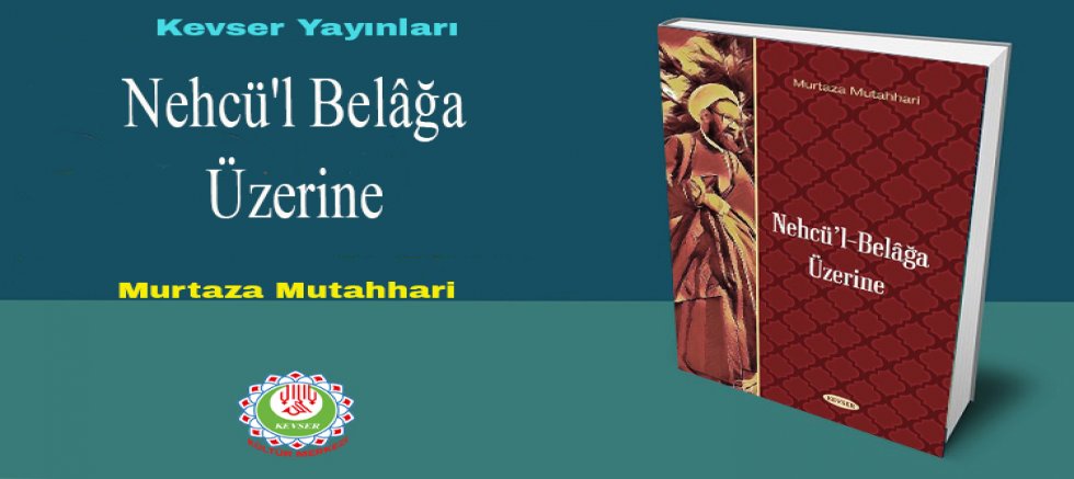  Nehcü'l Belâğa Üzerine