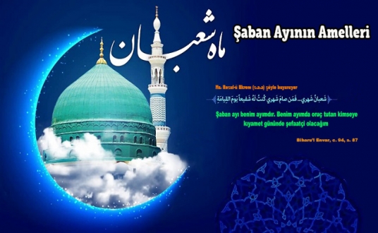 Şaban Ayının Amelleri