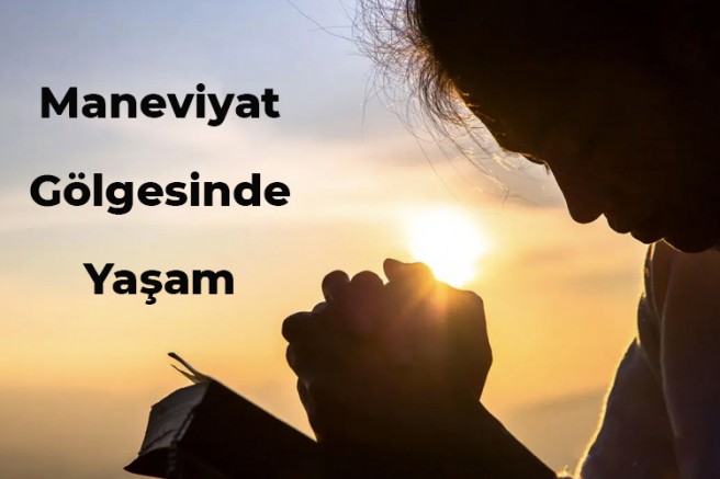 Maneviyat Gölgesinde Yaşam - 2