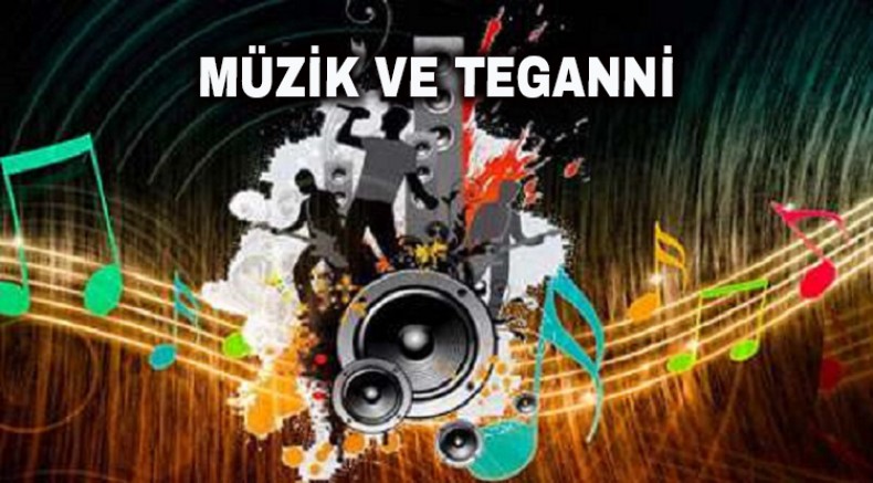 Müzik ve Teganni - 1