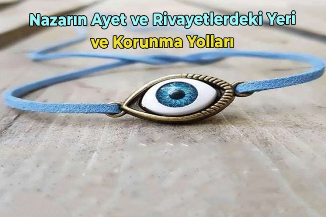 Nazarın Ayet ve Rivayetlerdeki Yeri ve Korunma Yolları