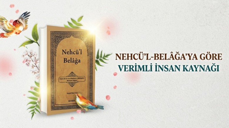 Nehcü’l-Belâğa’ya Göre Verimli İnsan Kaynağı