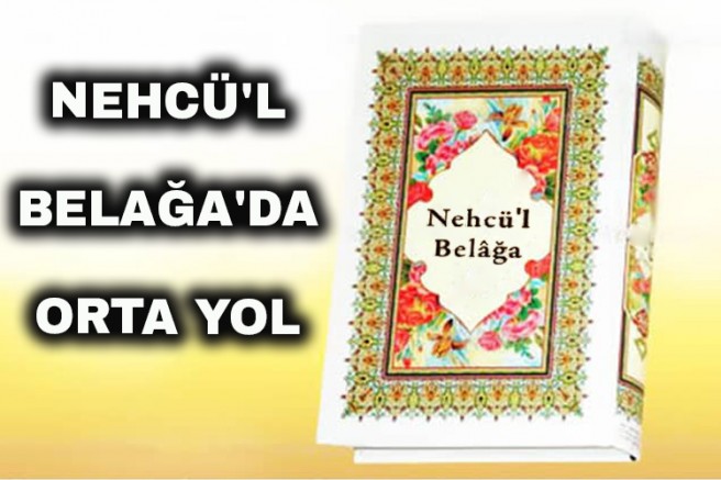 Nehcü'l-Belağa'da Orta Yol