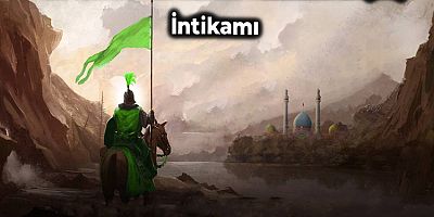 Ahir Zamanda İmam-ı Zaman'ın (a.f) İntikamı 