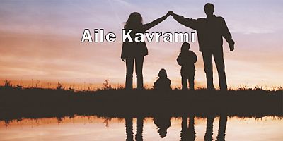 Aile Kavramı