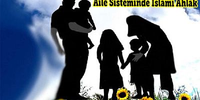 Aile Sisteminde İslâmi Ahlâk