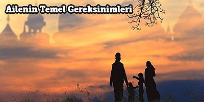 Ailenin Temel Gereksinimleri