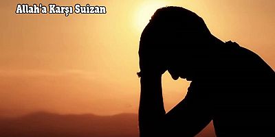 Allah'a Karşı Suizan