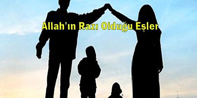 Allah’ın Razı Olduğu Eşler