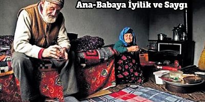 Ana-Babaya İyilik ve Saygı - 1