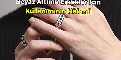 Beyaz Altının Erkekler İçin Kullanımının Hükmü Nedir?