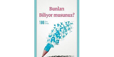 Bunları Biliyor musunuz? 100 Soru Cevap
