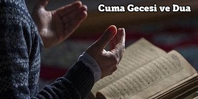 Cuma Gecesi ve Dua